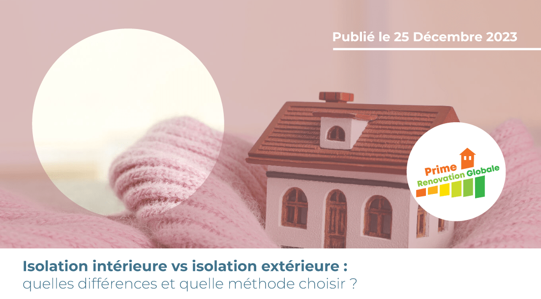 miniature de l'article Isolation intérieure vs isolation extérieure : quelles différences et quelle méthode choisir ?