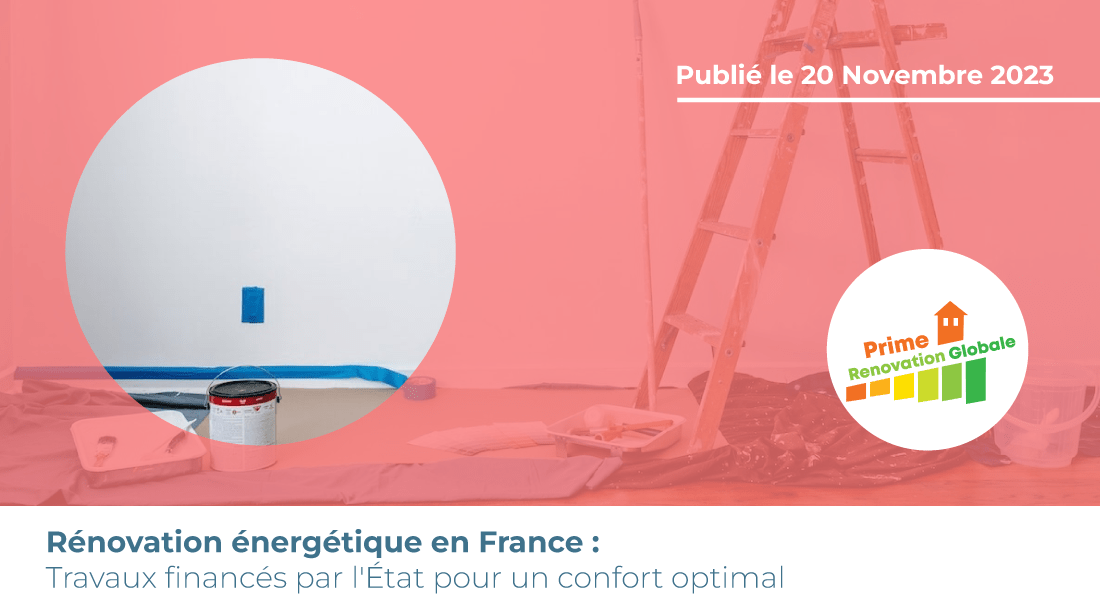 Quels travaux sont financés par l'État pour un confort optimal ?